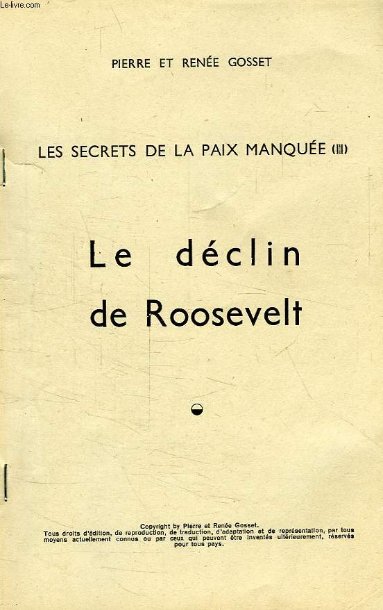 LA COLLECTION LITTERAIRE DE REALITES PRESENTE, N 28, LE DECLIN DE ROOSEVELT