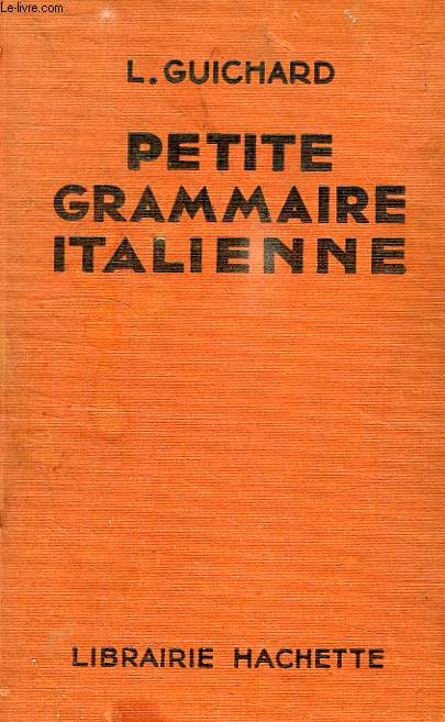PETITE GRAMMAIRE ITALIENNE, THEORIE ET EXERCICES