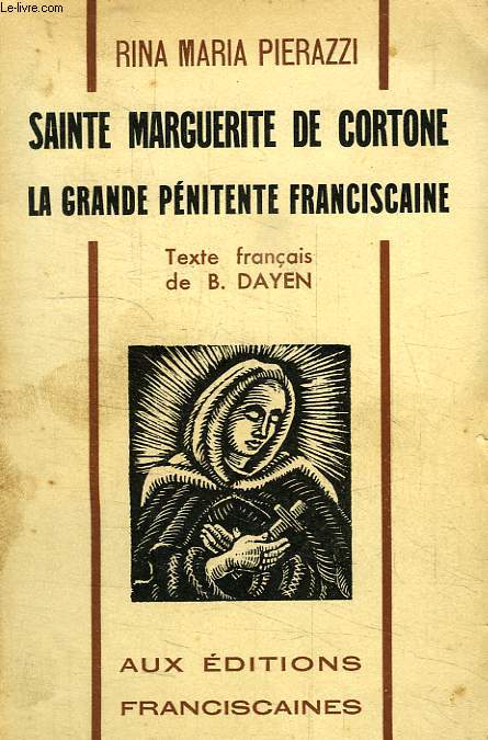 SAINTE MARGUERITE DE CORTONE, LA GRANDE PENITENTE FRANCISCAINE