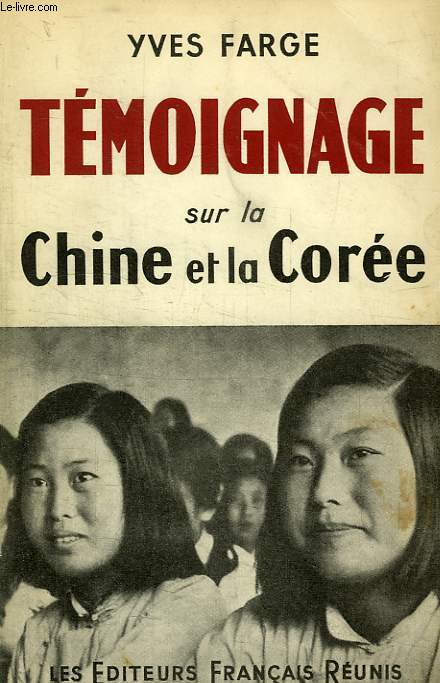 TEMOIGNAGE SUR LA CHINE ET LA COREE