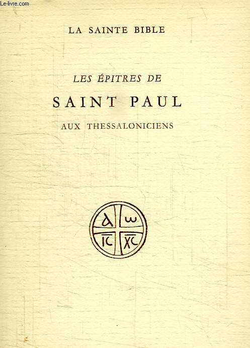 LES EPITRES DE SAINT PAUL AUX THESSALONICIENS