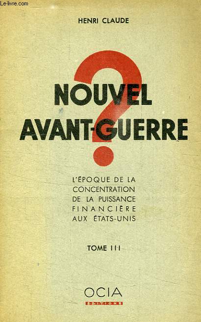 NOUVEL AVANT-GUERRE ?, TOME III