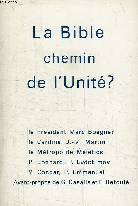 LA BIBLE, CHEMIN DE L'UNITE ?