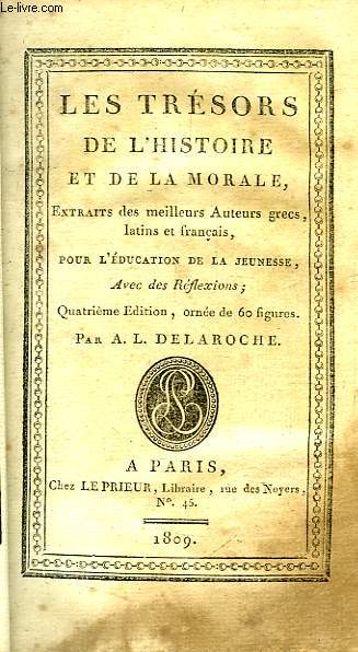 LES TRESORS DE L'HISTOIRE ET DE LA MORALE