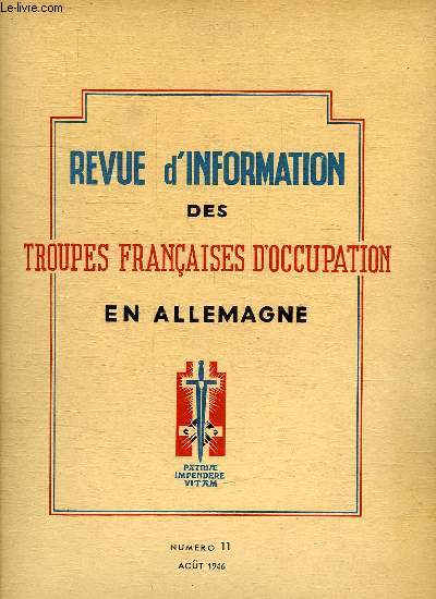 REVUE D'INFORMATION DES TROUPES FRANCAISES D'OCCUPATION EN ALLEMAGNE, N 11, AOUT 1946