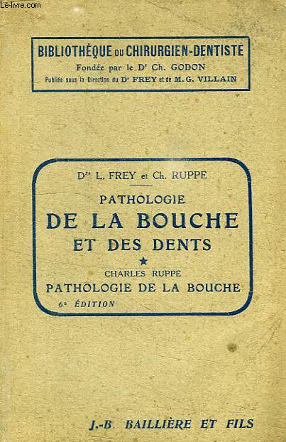 PATHOLOGIE DE LA BOUCHE ET DES DENTS, I, PATHOLOGIE DE LA BOUCHE