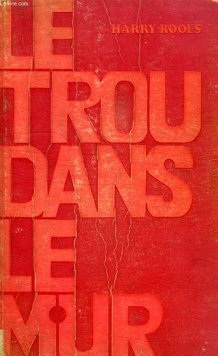 LE TROU DANS LE MUR