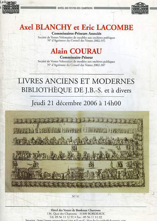 AXEL BLANCHY ET ERIC LACOMBE, ALAIN COURAU, LIVRES ANCIENS ET MODERNES, BIBLIOTHEQUE DE J.B.-S. JEUDI 21 DEC. 2006
