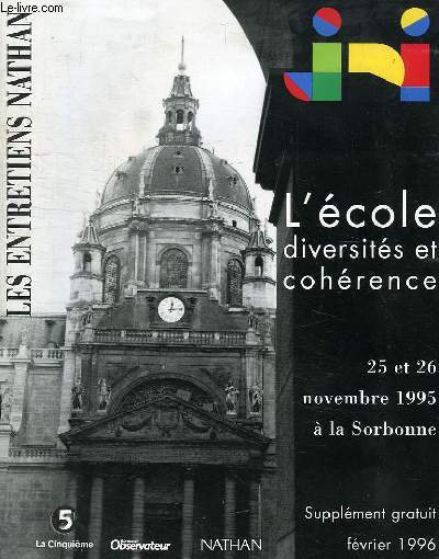 LES ENTRETIENS NATHAN, SUPPLEMENT, FEV. 1996, L'ECOLE, DIVERSITE ET COHERENCE