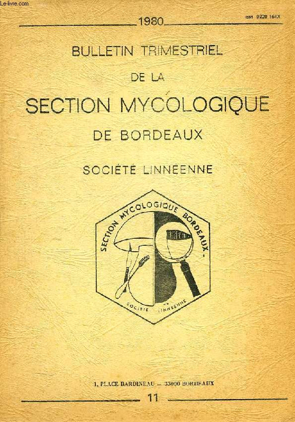 BULLETIN TRIMESTRIEL DE LA SECTION MYCOLOGIQUE DE BORDEAUX, SOCIETE LINNEENNE, N 11