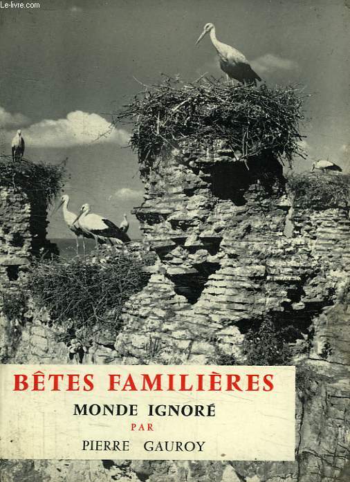 BETES FAMILIERES, MONDE IGNORE