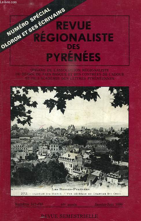 REVUE REGIONALISTE DES PYRENEES, 69e ANNEE, N 249-250, JAN.-JUIN 1986