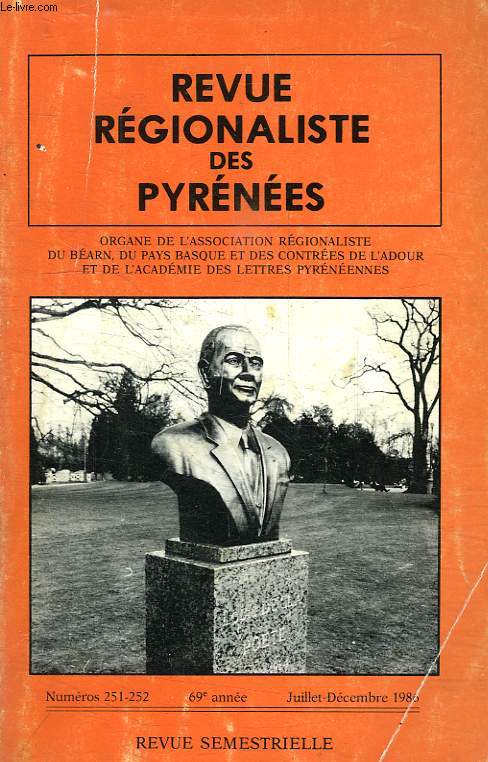 REVUE REGIONALISTE DES PYRENEES, 69e ANNEE, N 251-252, JUILLET-DEC. 1986