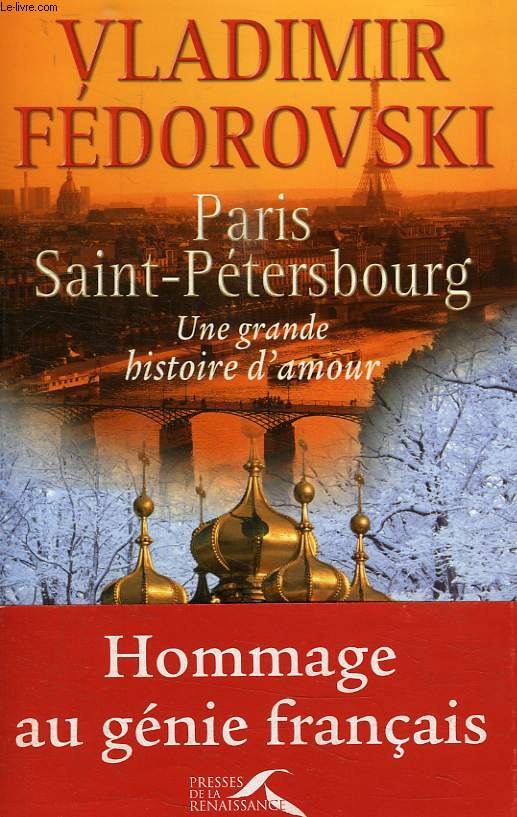 PARIS SAINT-PETERSBOURG, UNE GRANDE HISTOIRE D'AMOUR
