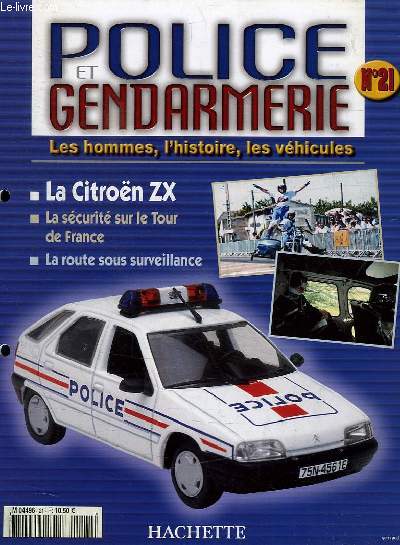 POLICE ET GENDARMERIE, LES HOMMES, L'HISTOIRE, LES VEHICULES, N 21