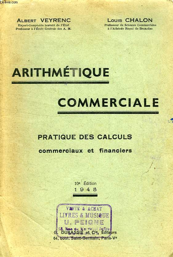 ARITHMETIQUE COMMERCIALE, PRATIQUE DES CALCULS COMMERCIAUX ET FINANCIERS