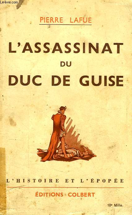 L'ASSASSINAT DU DUC DE GUISE