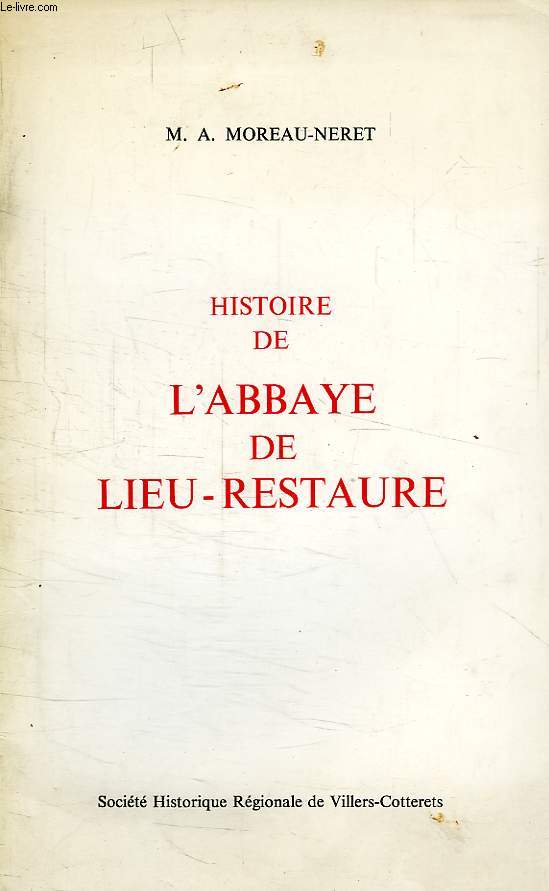 HISTOIRE DE L'ABBAYE DE LIEU-RESTAURE