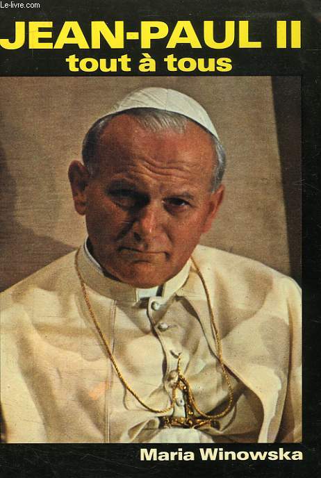 JEAN-PAUL II TOUT A TOUS