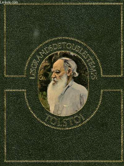LES GRANDS DE TOUS LES TEMPS, TOLSTOI