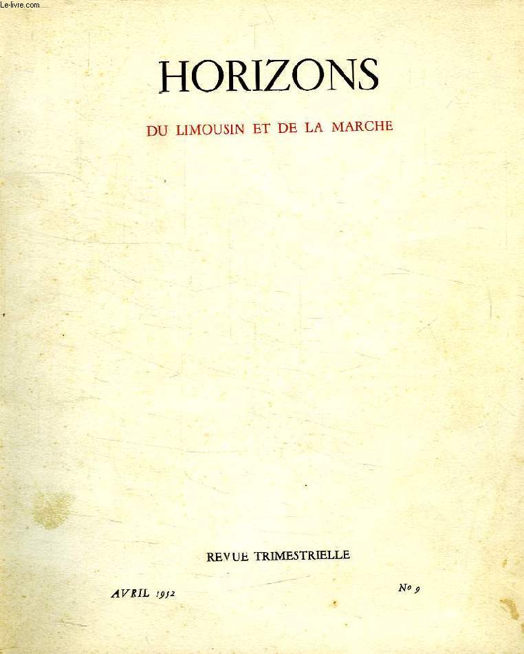 HORIZONS DU LIMOUSIN ET DE LA MARCHE, N 9, AVRIL 1952