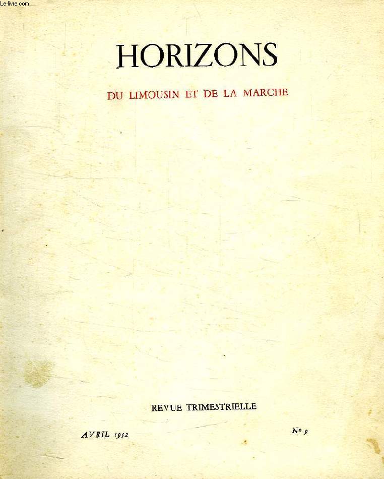 HORIZONS DU LIMOUSIN ET DE LA MARCHE, N 9, AVRIL 1952