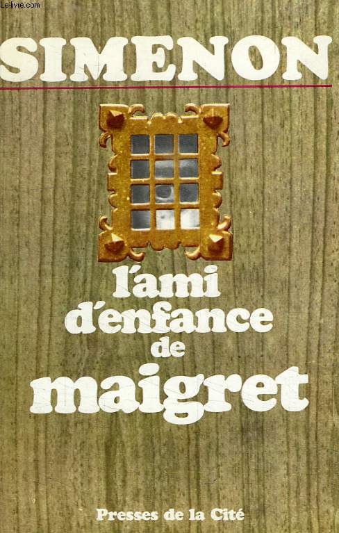 L'AMI D'ENFANCE DE MAIGRET
