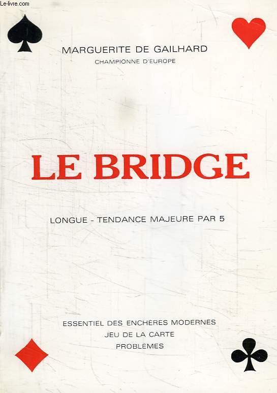 LE BRIDGE, LONGUE, TENDANCE MAJEURE PAR 5