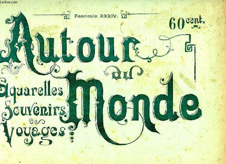 AUTOUR DU MONDE, AQUARELLES, SOUVENIRS DE VOYAGES, FASCICULE XXXIV, TAHITI, SITES ET PAYSAGES