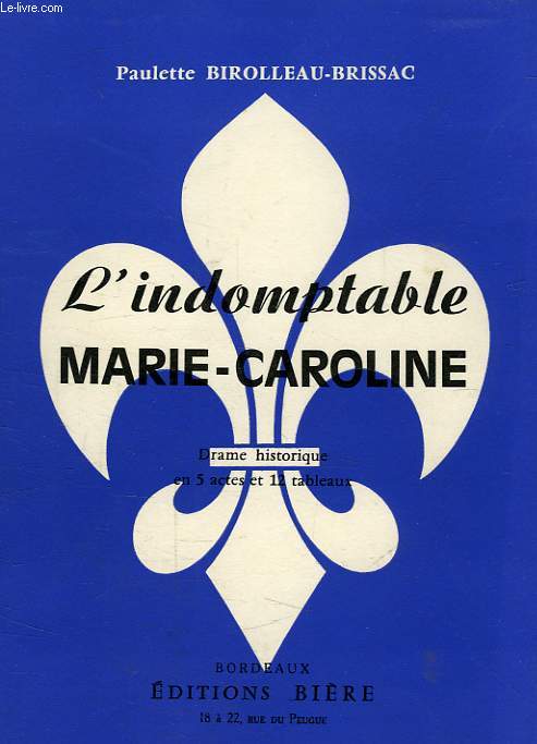 L'INDOMPTABLE MARIE-CAROLINE