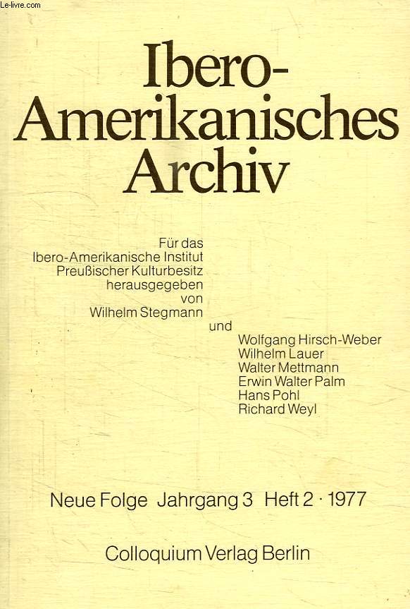 IBERO-AMERIKANISCHES ARCHIV, NEUE FOLGE, JAHRGANG 3, HEFT 2, 1977