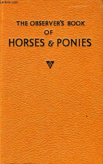THE OBSERVER'S BOOK OF HORSES AND PONIES