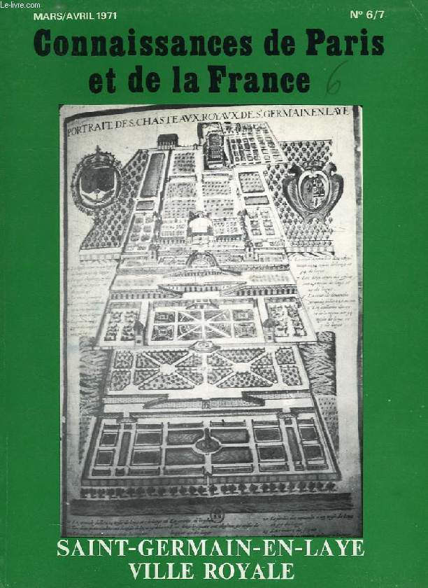 CONNAISSANCE DE PARIS ET DE LA FRANCE, N 6-7, MARS-AVRIL 1971