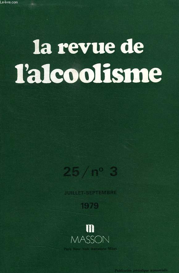 LA REVUE DE L'ALCOOLISME, 25 / N 3, JUILLET-SEPT. 1979