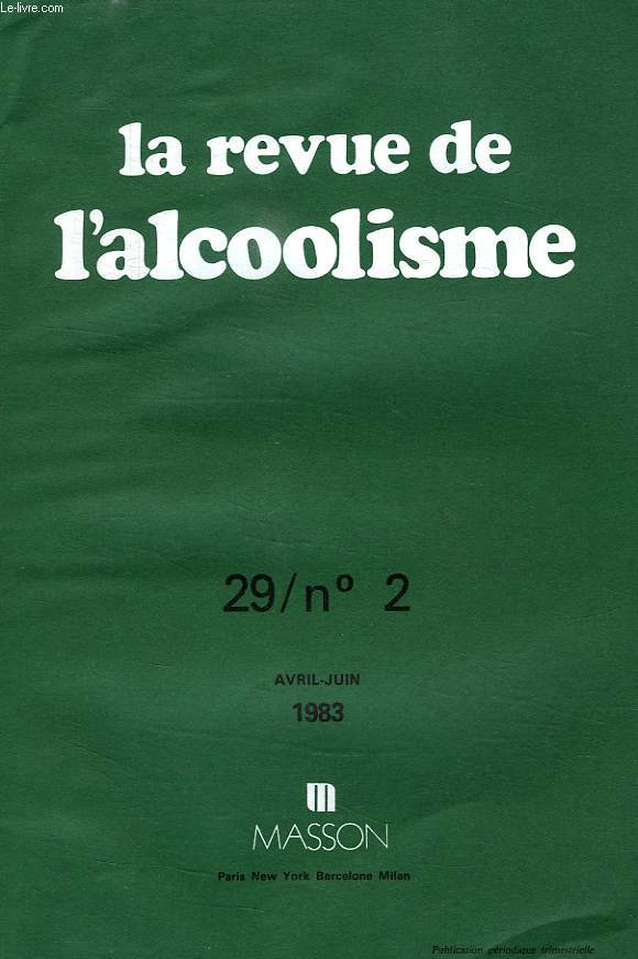 LA REVUE DE L'ALCOOLISME, 29 / N 2, AVRIL-JUIN 1983