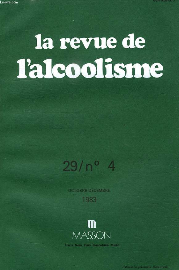LA REVUE DE L'ALCOOLISME, 29 / N 4, OCT.-DEC. 1983