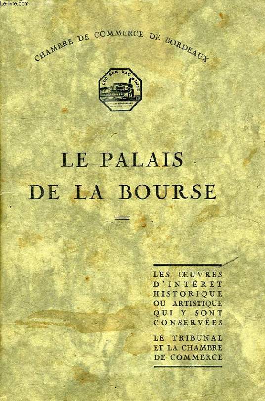 LE PALAIS DE LA BOURSE, BORDEAUX
