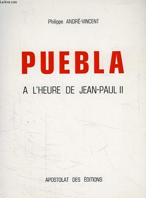 PUEBLA, A L'HEURE DE JEAN-PAUL II