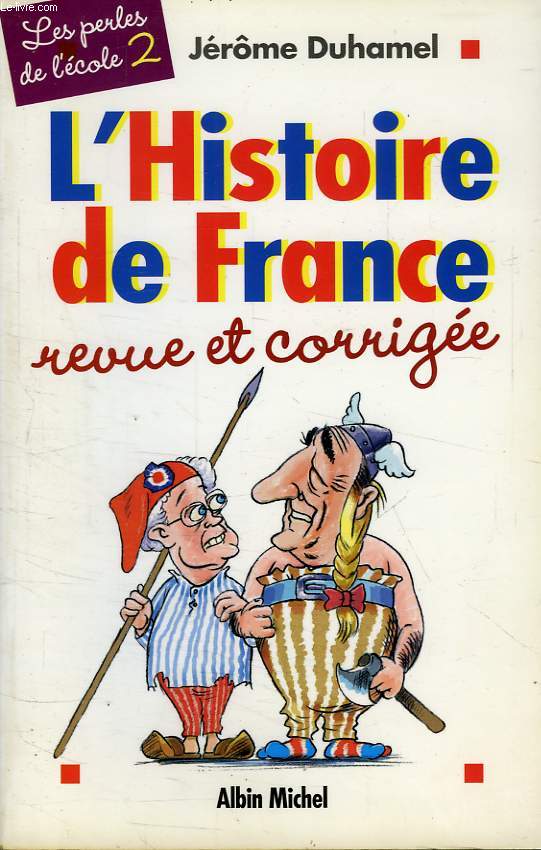 L'HISTOIRE DE FRANCE REVUE ET CORRIGEE