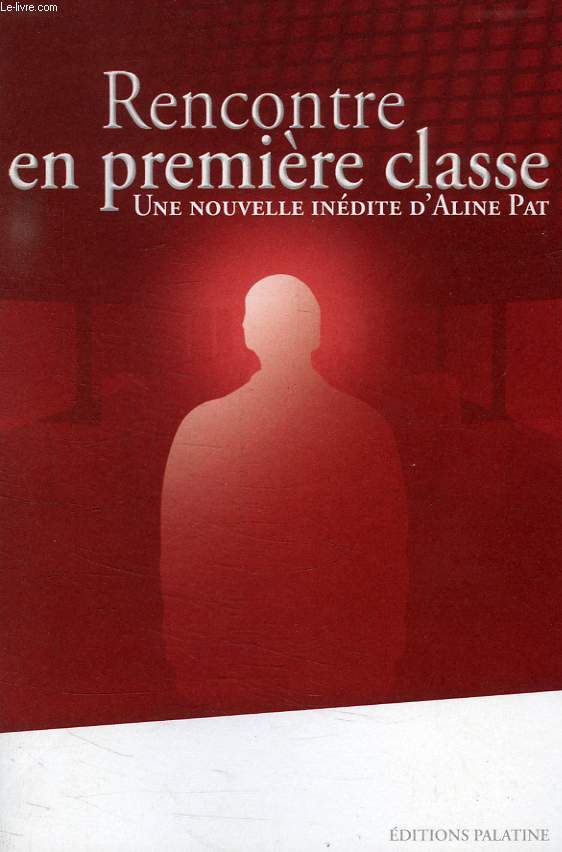 RENCONTRE EN PREMIERE CLASSE