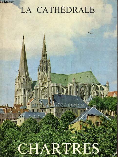 MONOGRAPHIE DE LA CATHEDRALE DE CHARTRES