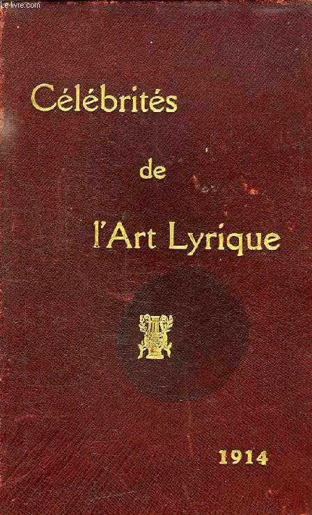 CELEBRITES DE L'ART LYRIQUE ET ARTISTES LYRIQUES