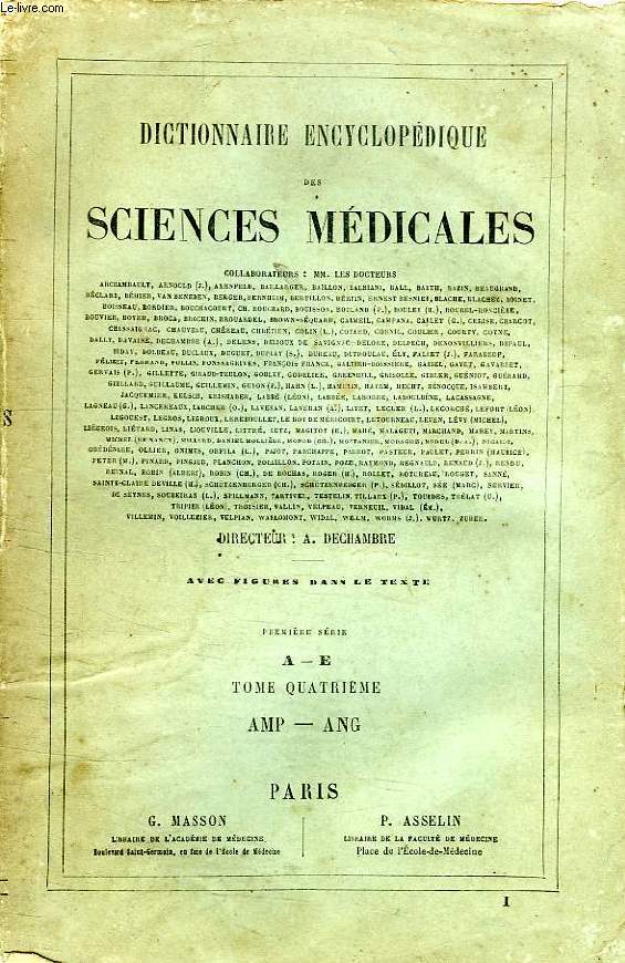 DICTIONNAIRE ENCYCLOPEDIQUE DES SCIENCES MEDICALES, 1re SERIE, TOME IV, AMP-ANG
