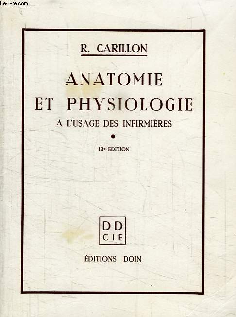 ANATOMIE ET PHYSIOLOGIE, A L'USAGE DES INFIRMIERES