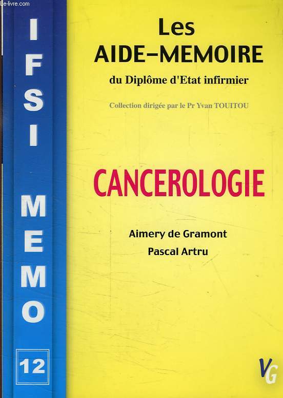 LES AIDE-MEMOIRE DU DIPLOME D'ETAT D'INFIRMIER, N 12, CANCEROLOGIE