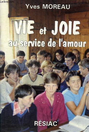 VIE ET JOIE AU SERVICE DE L'AMOUR