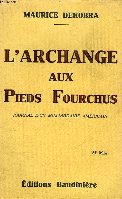 L'ARCHANGE AUX PIEDS FOURCHUS, JOURNAL D'UN MILLIARDAIRE AMERICAIN