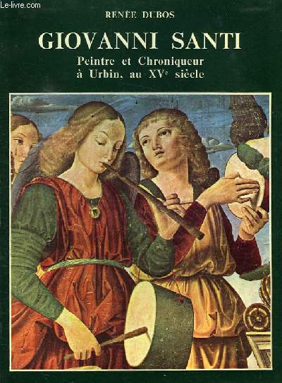 GIOVANNI SANTI, PEINYTRE ET CHRONIQUEUR A URBIN, AU XVe SIECLE