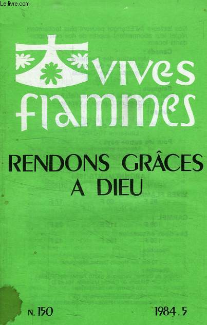 VIVES FLAMMES, N 150, 1984.5, RENDONS GRACES A DIEU