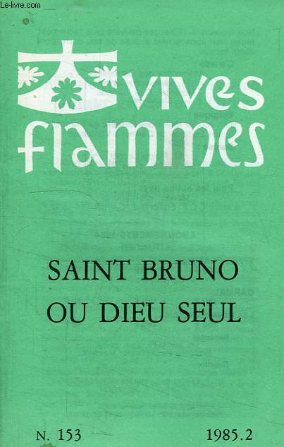 VIVES FLAMMES, N 153, 1985.2, SAINT BRUNO OU DIEU SEUL